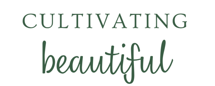 Cultivating Beautiful